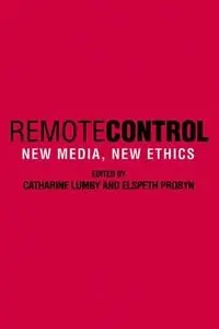 Remote control : new media, new ethics